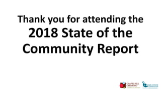 Thank you for attending the
2018 State of the
Community Report
 