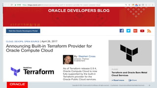 Copyright	©	2017, Oracle	and/or	its	affiliates.	All	rights	reserved.		| Confidential	– Oracle	Internal/Restricted/Highly	Restricted 36
 