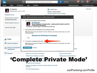 ‘Complete Private Mode’
JustPractising.com/Profile
 