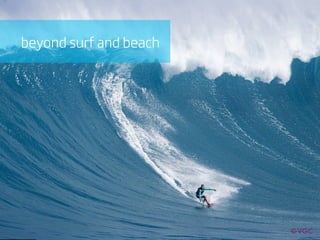 beyond surf and beach
 