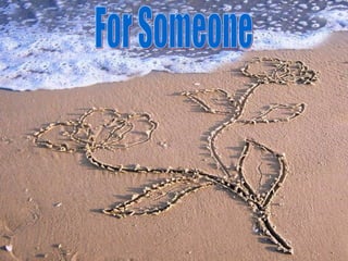 For Someone 