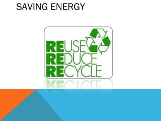 SAVING ENERGY
