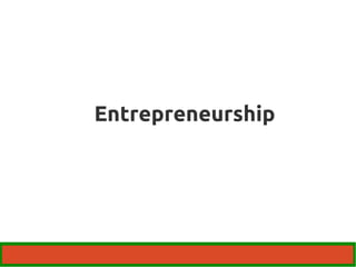 Entrepreneurship 
 