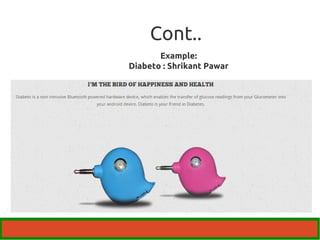 Cont.. 
Example: 
Diabeto : Shrikant Pawar 
 