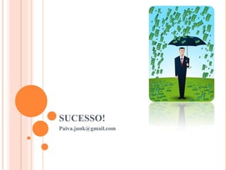 SUCESSO! [email_address] 