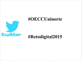 #OECCUninorte
#Retodigital2015