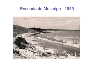 Enseada do Mucuripe - 1945 