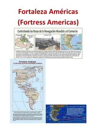 Fortaleza Américas
(Fortress Americas)
 