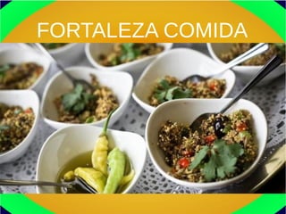 FORTALEZA COMIDA
 