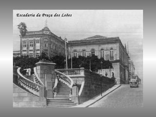 Escadaria da Praça dos Leões 