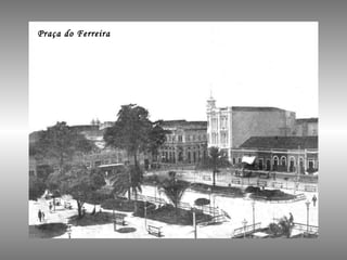 Praça do Ferreira 