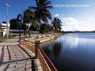 LAGOA DE MESSEJANA
 