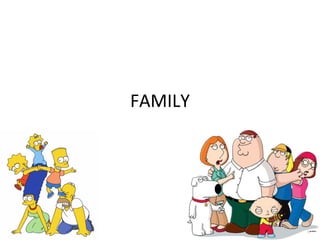 FAMILY 