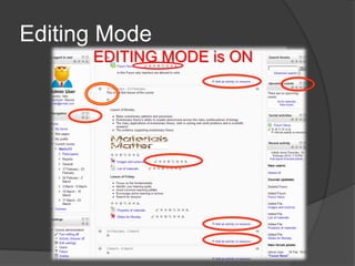 Editing Mode
      EDITING MODE is ON
 