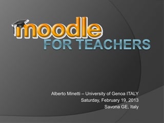 Alberto Minetti – University of Genoa ITALY
                Saturday, February 19, 2013
                            Savona GE, Italy
 