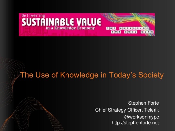 The Use of Knowledge in Today's