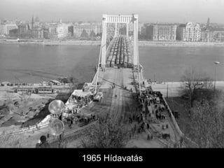 1965 Hídavatás 