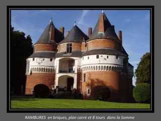 RAMBURES en briques, plan carré et 8 tours dans la Somme
 