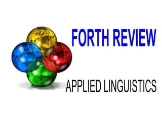 APPLIED LINGUISTICS FORTH REVIEW 