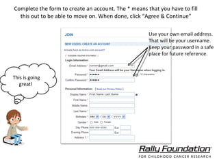 Complete the form to create an account. The * means that you have to fill this out to be able to move on. When done, click “Agree & Continue” Use your own email address. That will be your username. Keep your password in a safe place for future reference.  This is going great!  