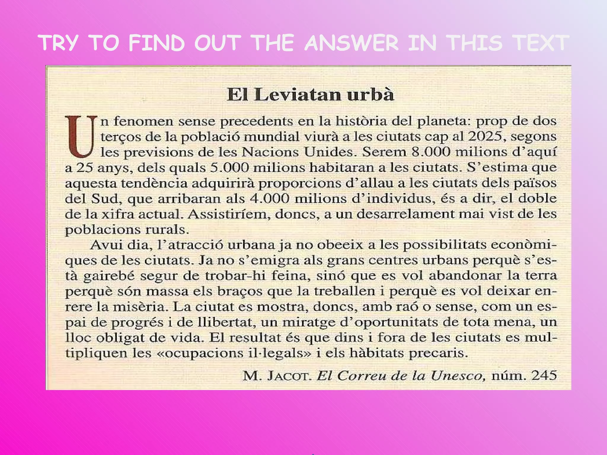 TRY TO FIND OUT THE ANSWER IN THIS TEXT Why do people migrate to cities and what are the consequences of this according to the text? 