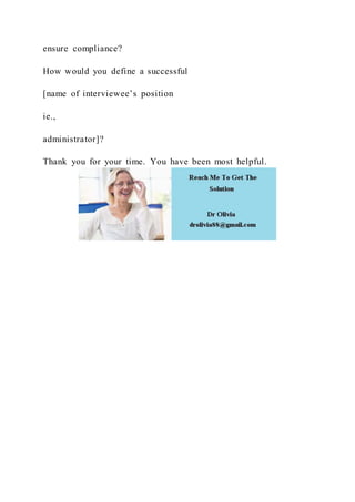 ensure compliance?
How would you define a successful
[name of interviewee’s position
ie.,
administrator]?
Thank you for your time. You have been most helpful.
 