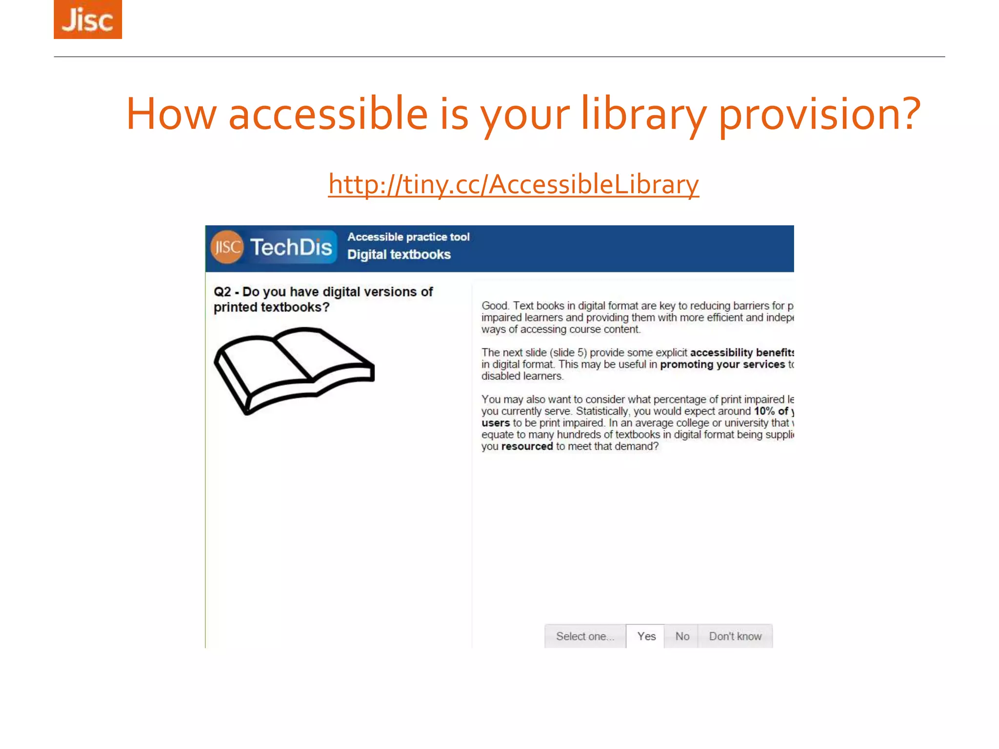 How accessible is your library provision?
http://tiny.cc/AccessibleLibrary
 