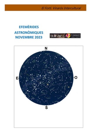 El Fortí. Vinaròs Intercultural
EFEMÈRIDES
ASTRONÒMIQUES
NOVEMBRE 2023
 