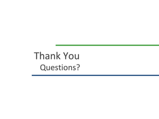 Thank You
Questions?
 