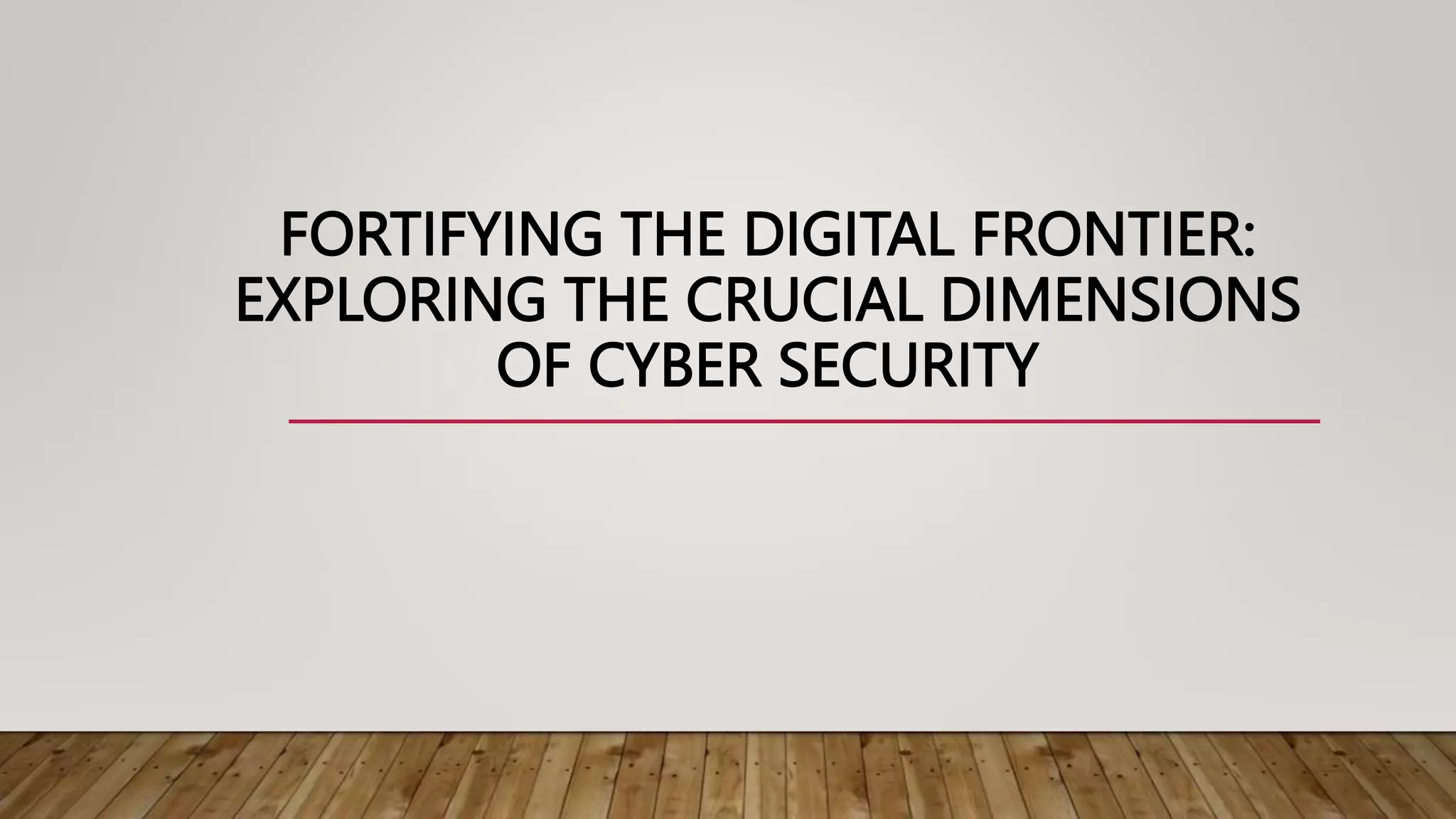 Fortifying the Digital Frontier Exploring the Crucial Dimensions of ...