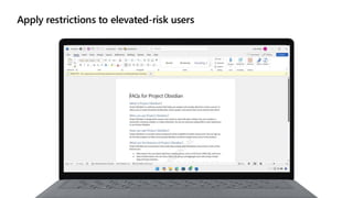 Apply restrictions to elevated-risk users
 