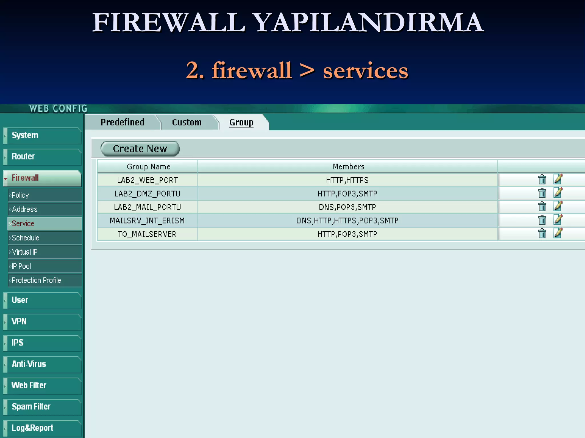 FIREWALL YAPILANDIRMA     2. firewall > services 