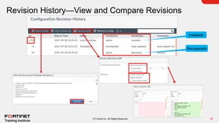 26
© Fortinet Inc. All Rights Reserved.
Revision History—View and Compare Revisions
Instalado
Recuperado
 