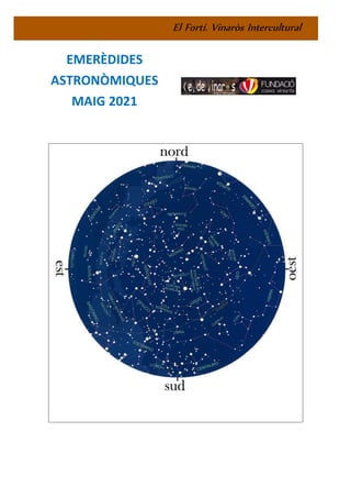 El Fortí. Vinaròs Intercultural
EMERÈDIDES
ASTRONÒMIQUES
MAIG 2021
 