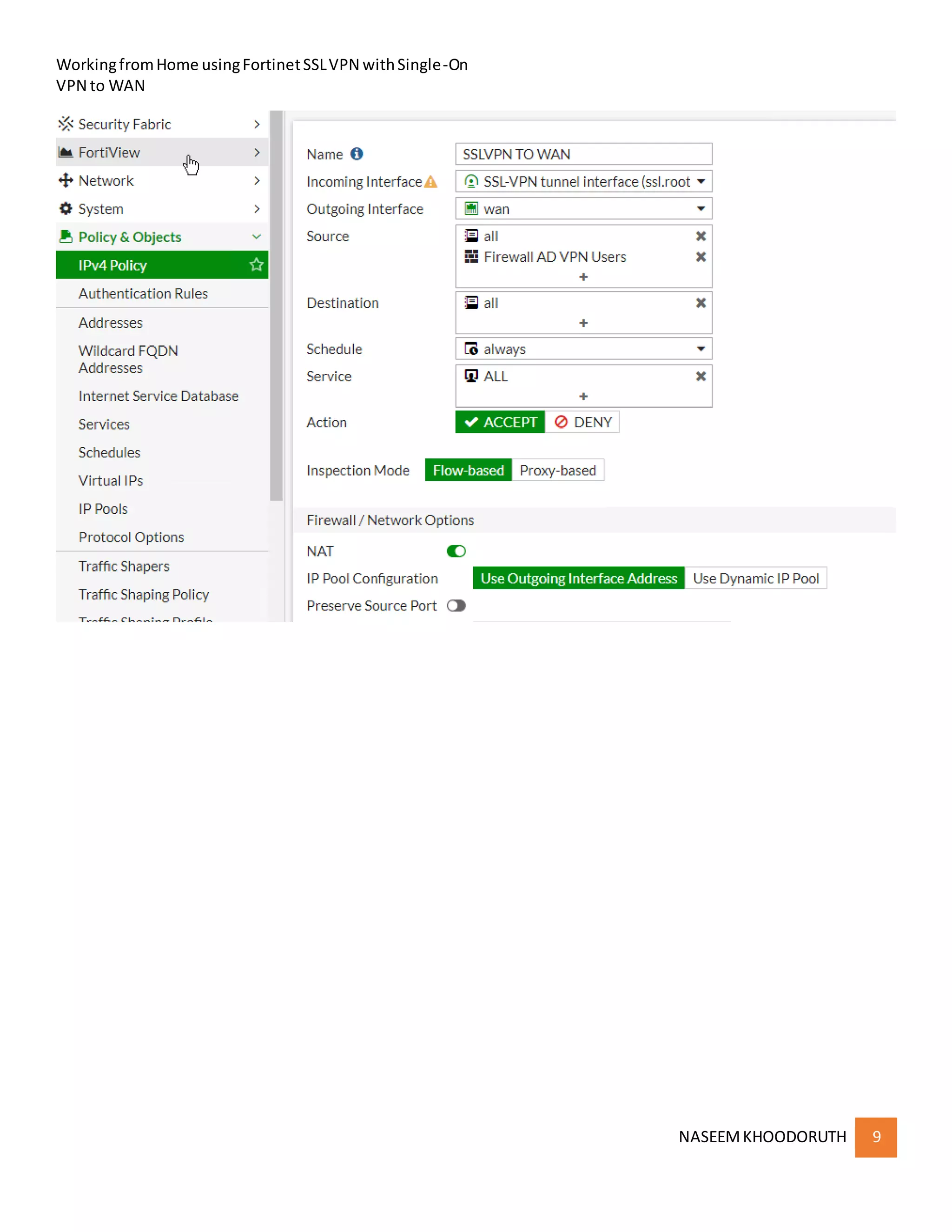 WorkingfromHome usingFortinetSSLVPN withSingle-On
NASEEMKHOODORUTH 9
VPN to WAN
 