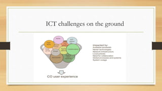 ICT challenges on the ground
 