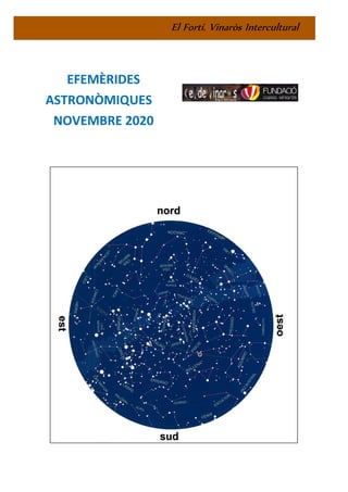 El Fortí. Vinaròs Intercultural
EFEMÈRIDES
ASTRONÒMIQUES
NOVEMBRE 2020
 
