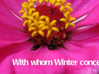 With whom Winter conce