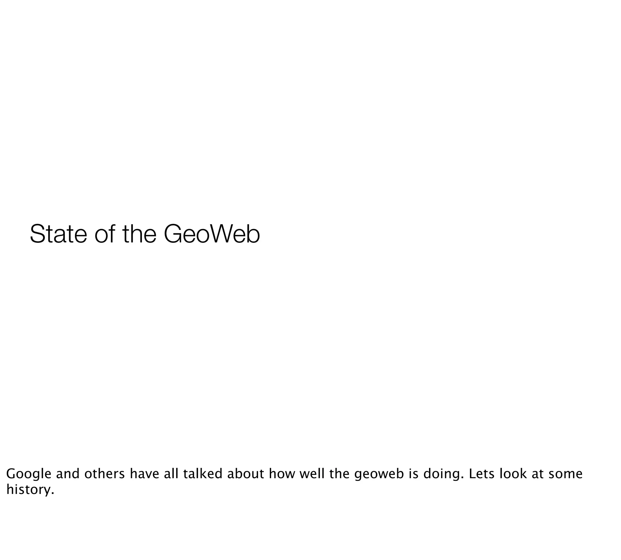 Your Own Private GeoWeb