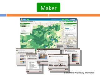 FortiusOne Proprietary Information Maker! 