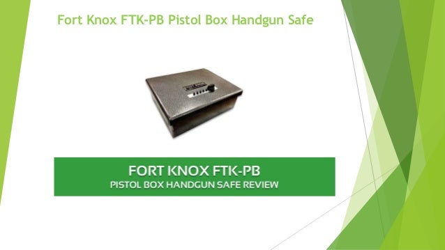 Fort Knox Ftk Pb Pistol Box Handgun Safe