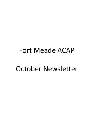 Fort Meade ACAP
October Newsletter

 