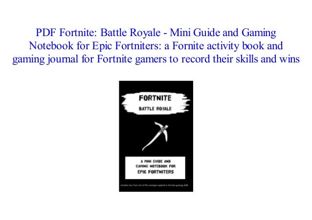 Read Fortnite Battle Royale Mini Guide And Gaming Notebook For Epi