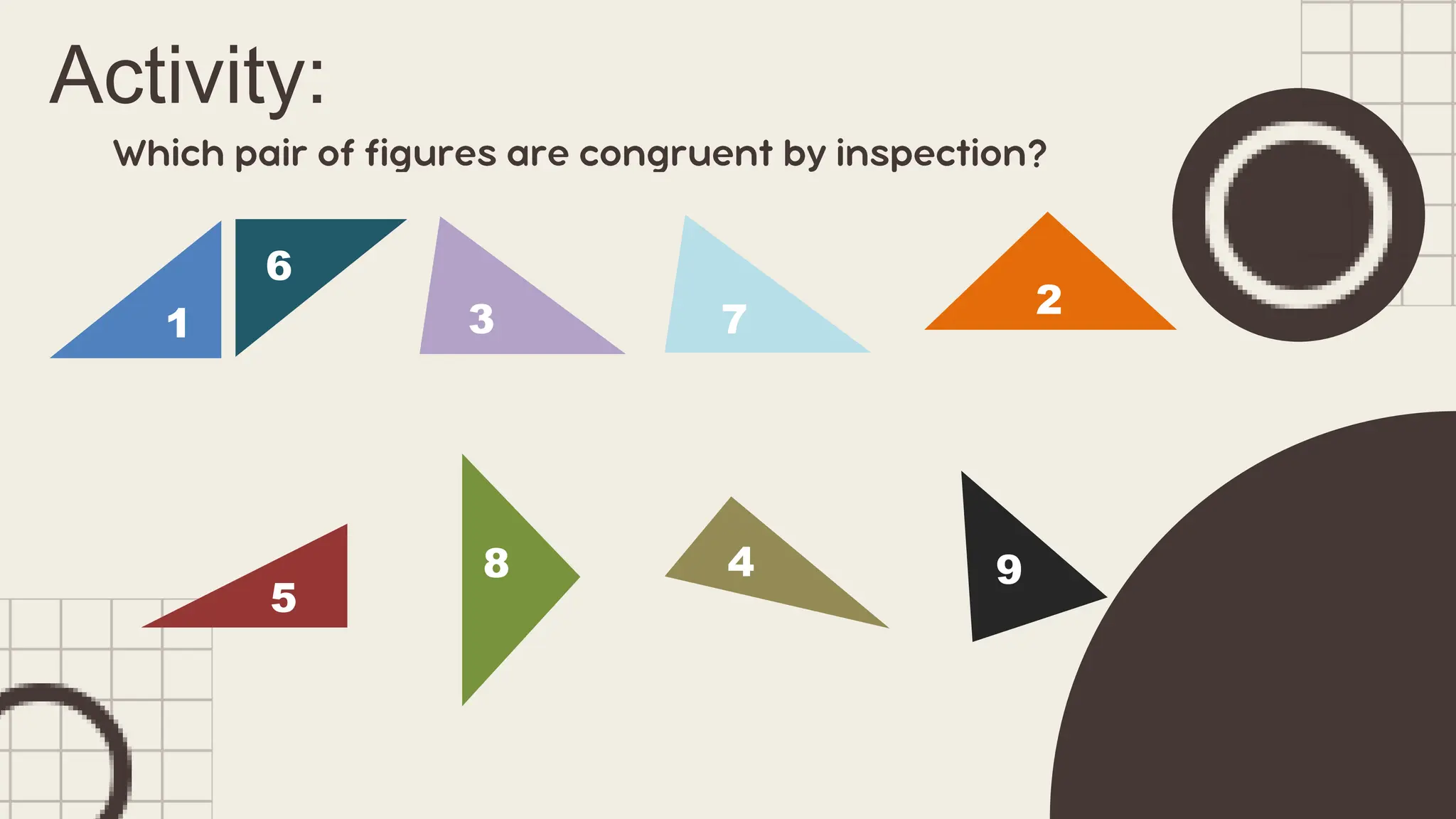 Activity:
1 3 2
8
7
4
6
5
9
 