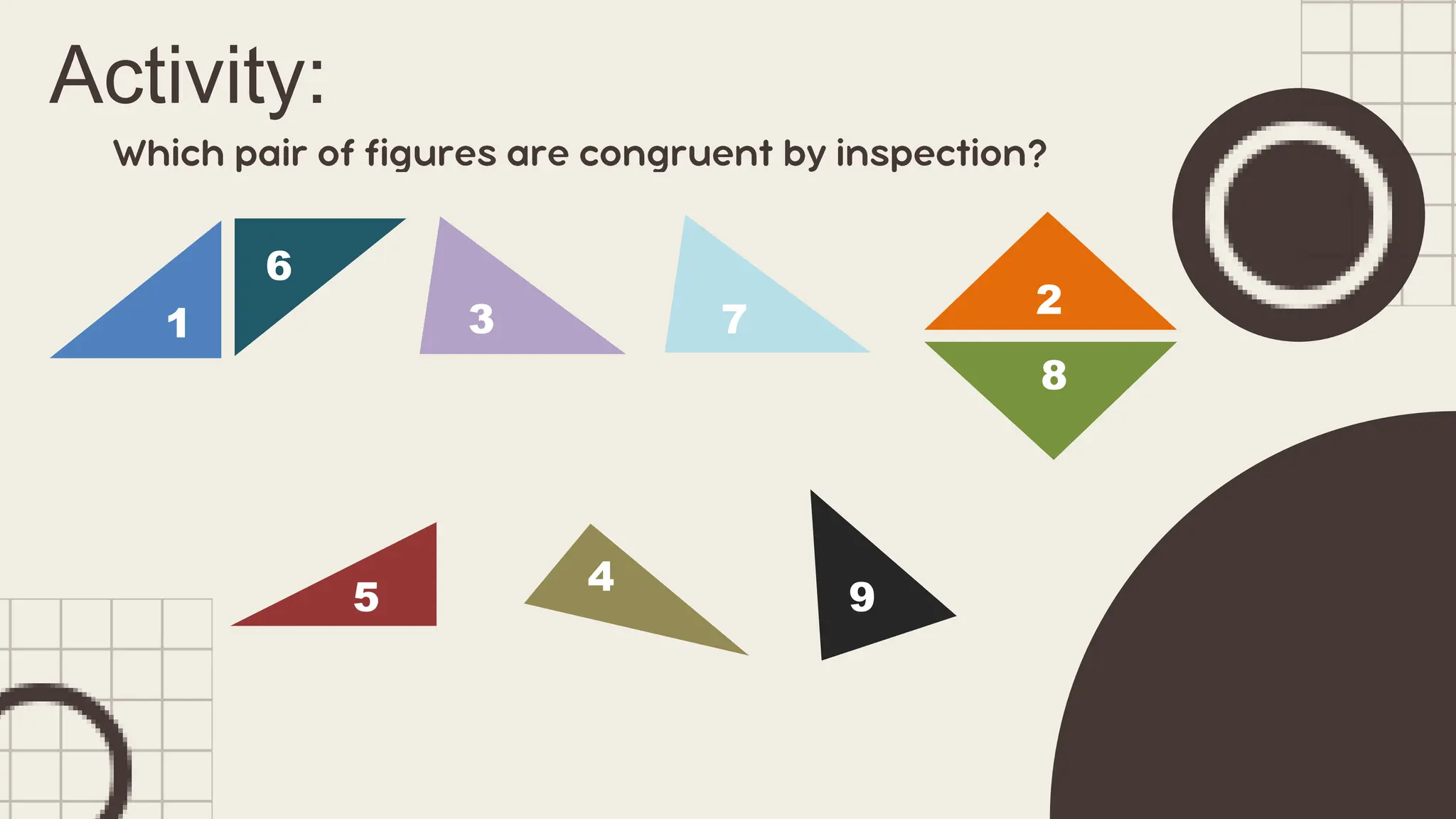 Activity:
1 3 2
8
7
4
6
5 9
 