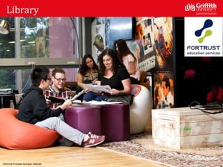 Library
CRICOS Provider Number: 00233E
 