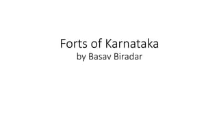 Forts of Karnataka
by Basav Biradar
 