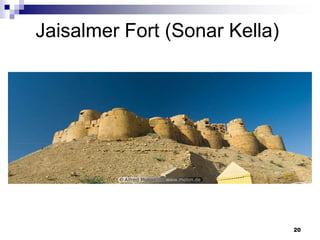 Jaisalmer Fort (Sonar Kella)




                               20
 