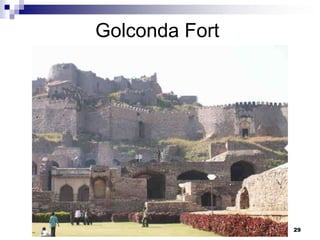 Golconda Fort




                29
 