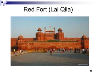 Red Fort (Lal Qila)




                      32
 